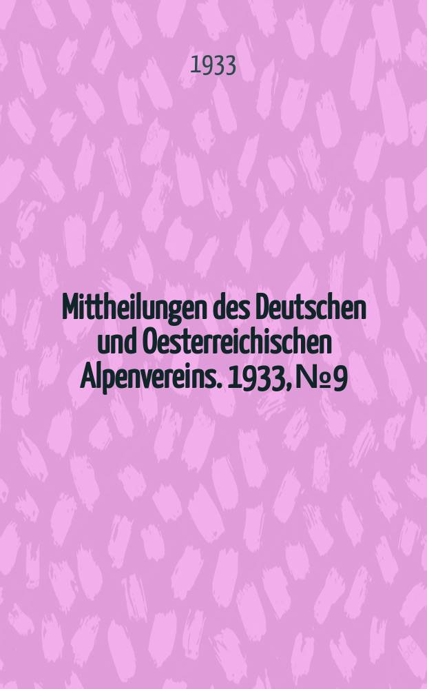 Mittheilungen des Deutschen und Oesterreichischen Alpenvereins. 1933, №9