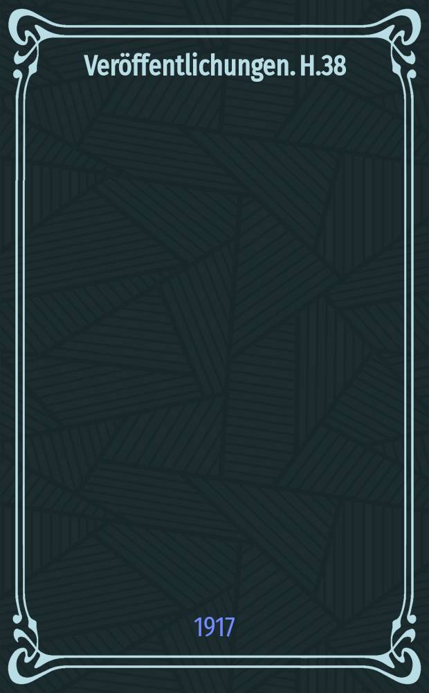 [Veröffentlichungen]. H.38 : Versuche mit Eisenbetonbalken zur Ermittlung der Beziehungen zwischen Formänderungswinkel und Biegungsmoment