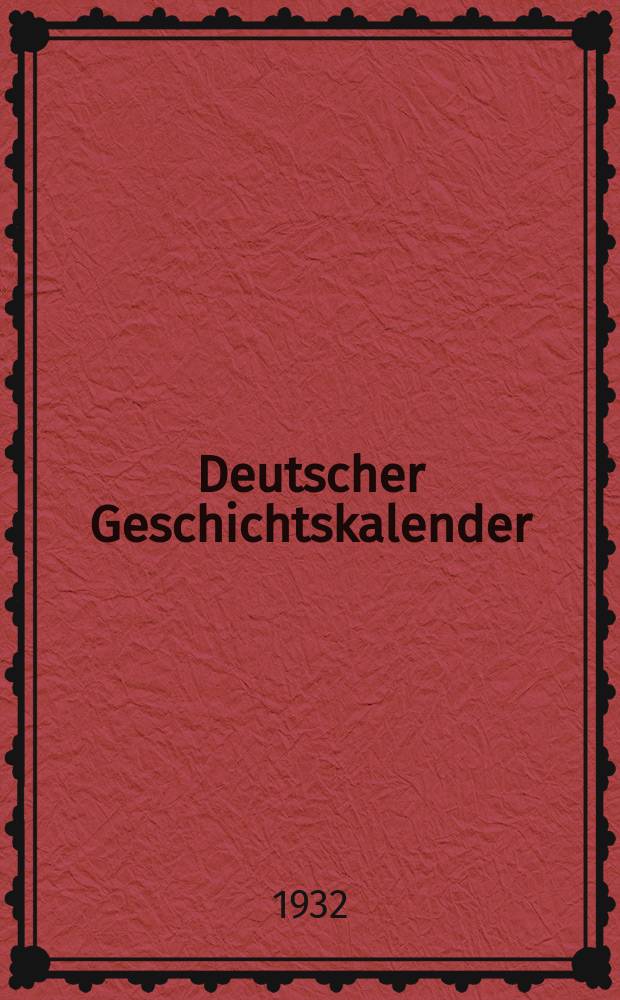 Deutscher Geschichtskalender : Sachlich geordnete Zusammenstellung der polit. wichtigsten Vorgänge im In - u. Ausland ... [Jg.48] 1932, Juni