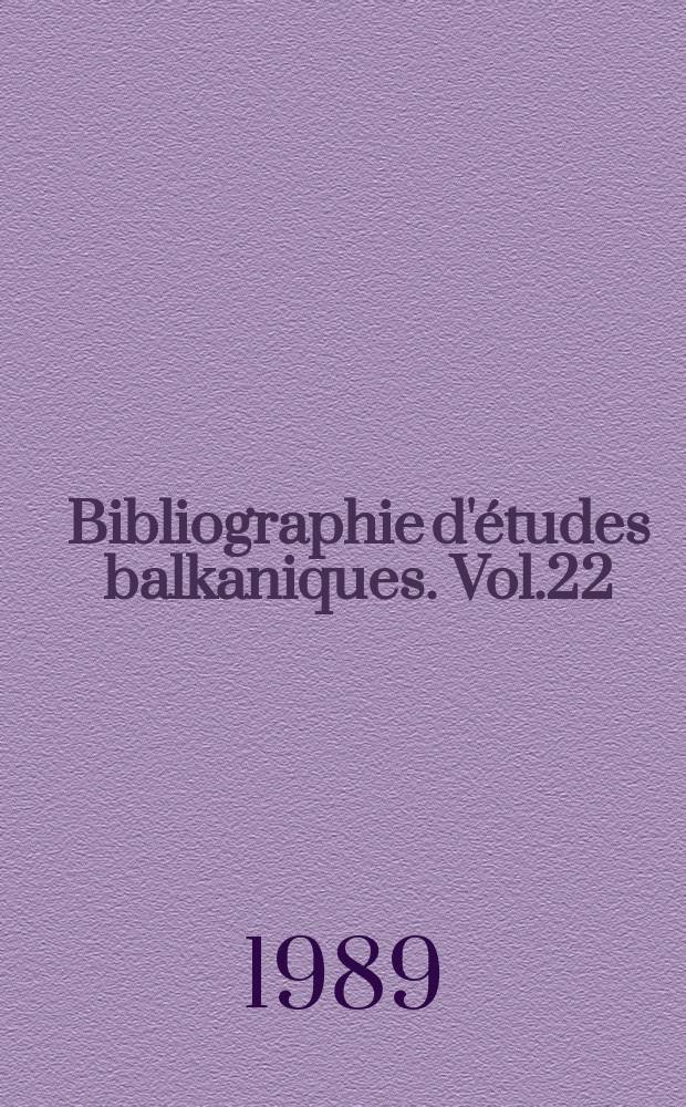 Bibliographie d'&eacute;tudes balkaniques. Vol.22 : 1987