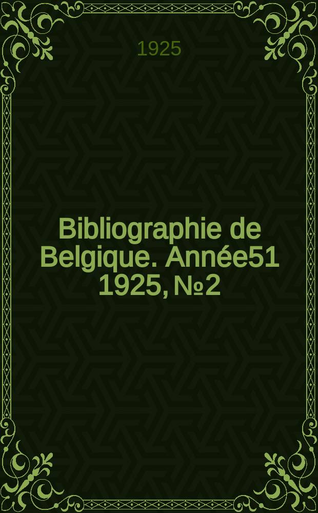 Bibliographie de Belgique. Année51 1925, №2