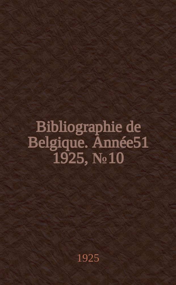 Bibliographie de Belgique. Année51 1925, №10/12