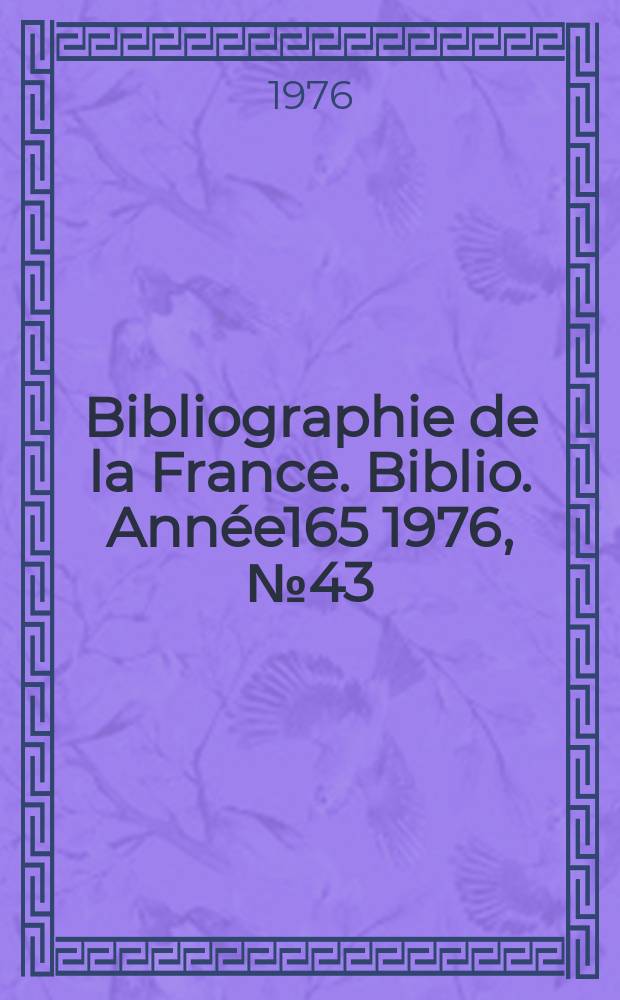 Bibliographie de la France. Biblio. Année165 1976, №43