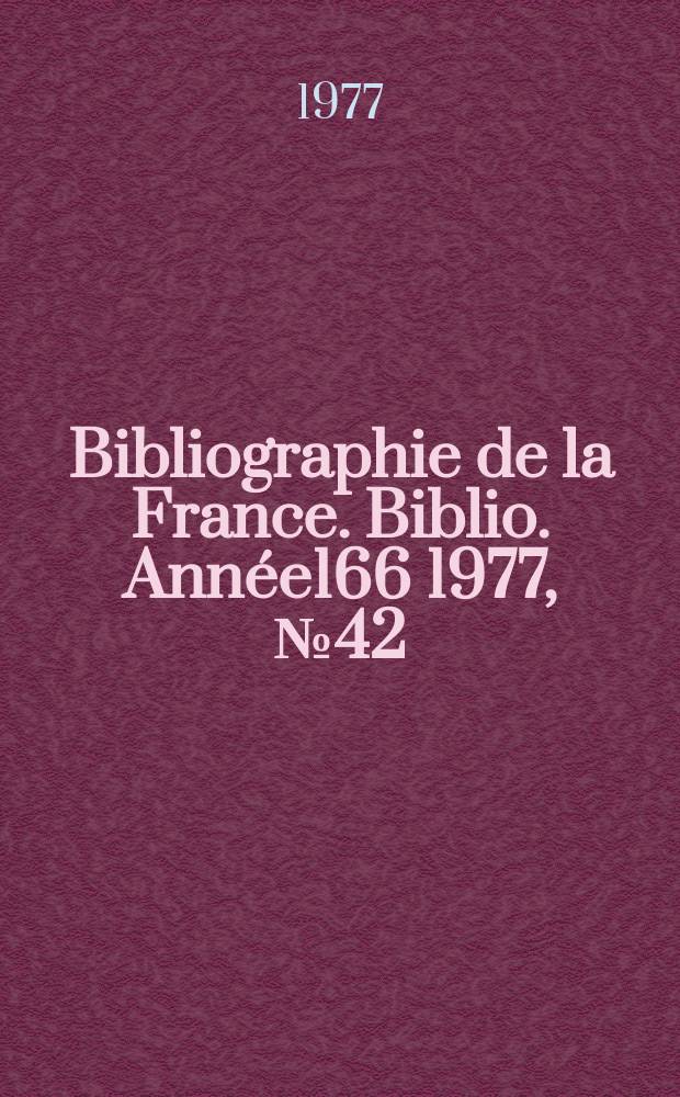 Bibliographie de la France. Biblio. Année166 1977, №42