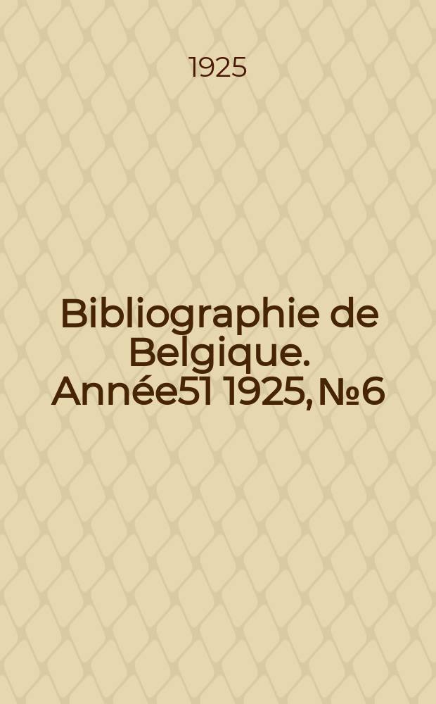 Bibliographie de Belgique. Année51 1925, №6