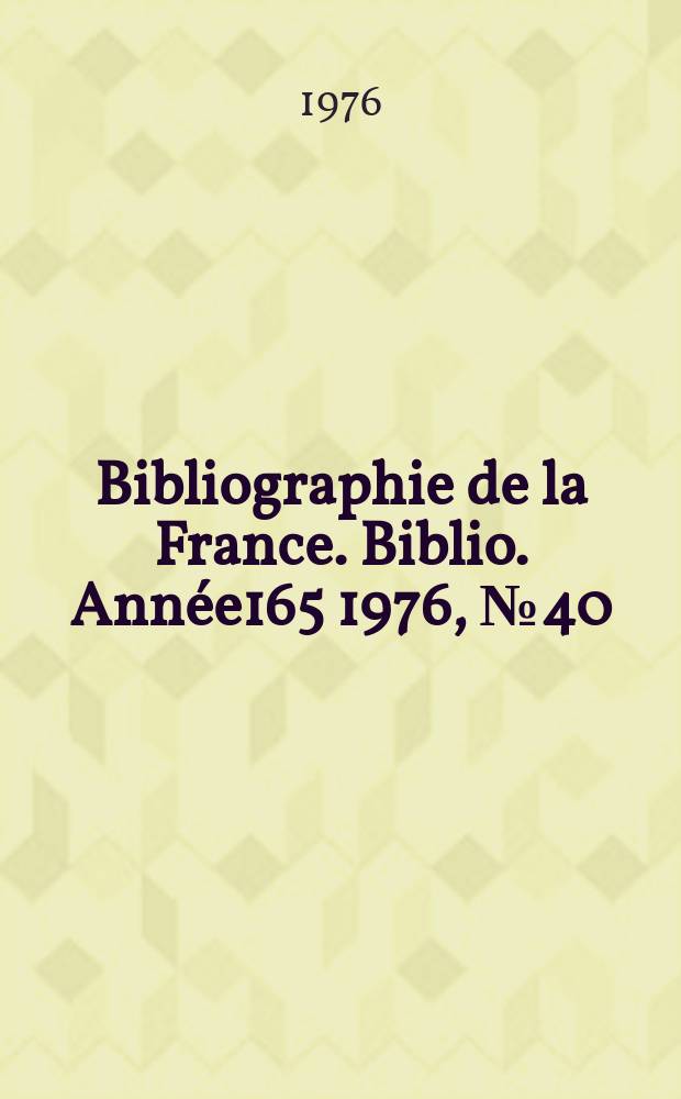 Bibliographie de la France. Biblio. Année165 1976, №40