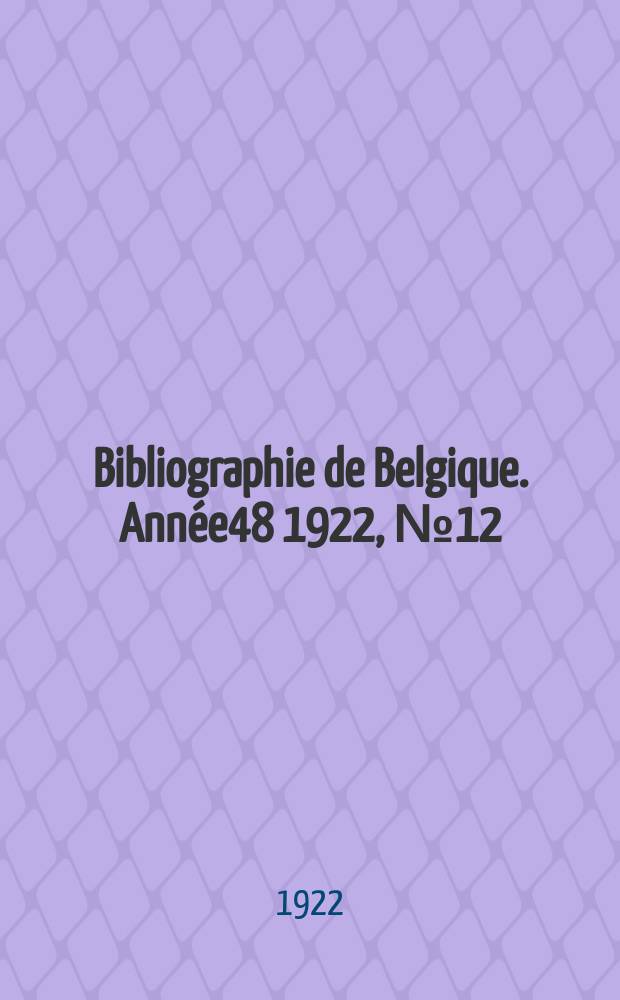 Bibliographie de Belgique. Année48 1922, №12