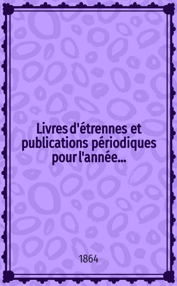 Livres d'étrennes et publications périodiques pour l'année ...