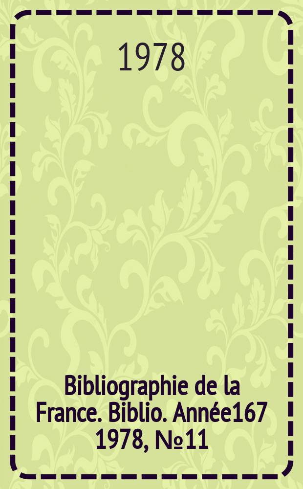 Bibliographie de la France. Biblio. Ann&eacute;e167 1978, №11