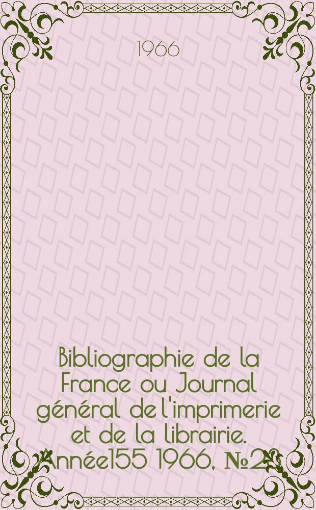 Bibliographie de la France ou Journal général de l'imprimerie et de la librairie. Année155 1966, №23