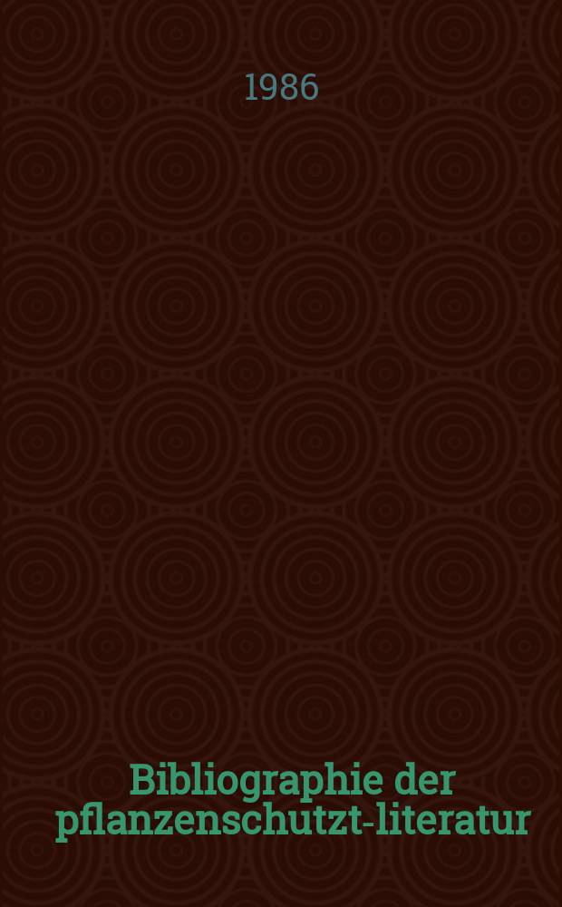 Bibliographie der pflanzenschutzt-literatur : Das jahr. Bd.22, H.3