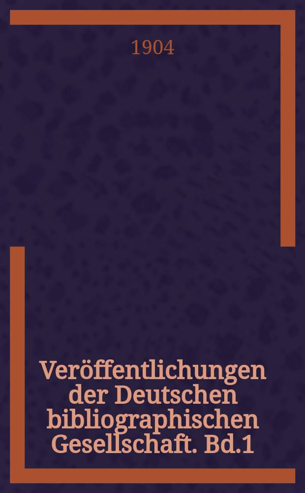 Veröffentlichungen der Deutschen bibliographischen Gesellschaft. Bd.1 : Zeitschriften der Romantik