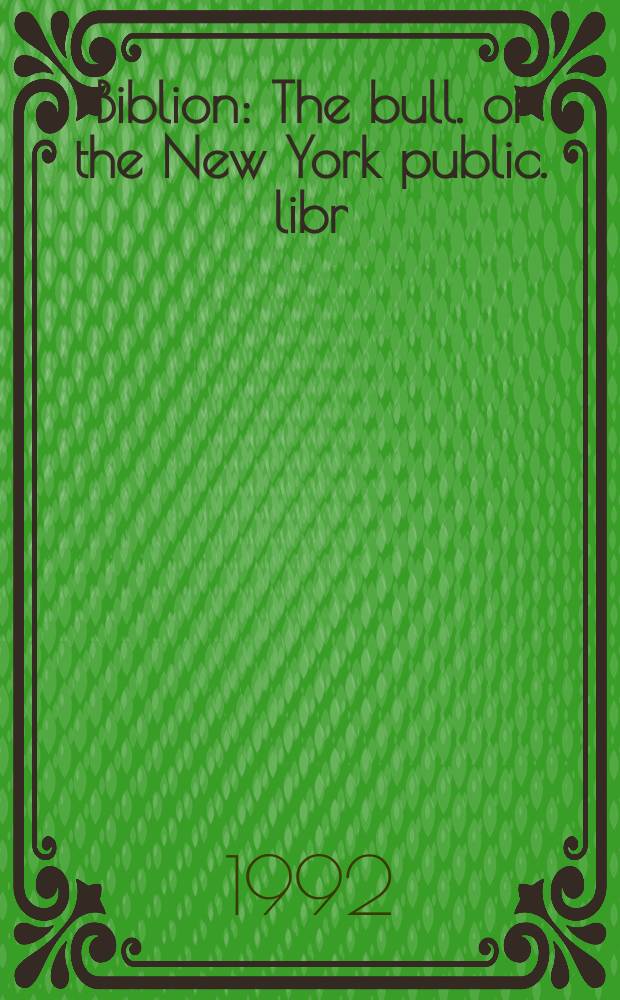 Biblion : The bull. of the New York public. libr