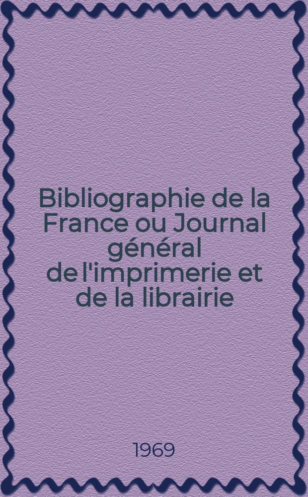 Bibliographie de la France ou Journal général de l'imprimerie et de la librairie : Livres, compositions musicales, gravures. etc. Publ. sur les documents directement fournis par le Ministère de l'intérieur. Année158 1969, №3