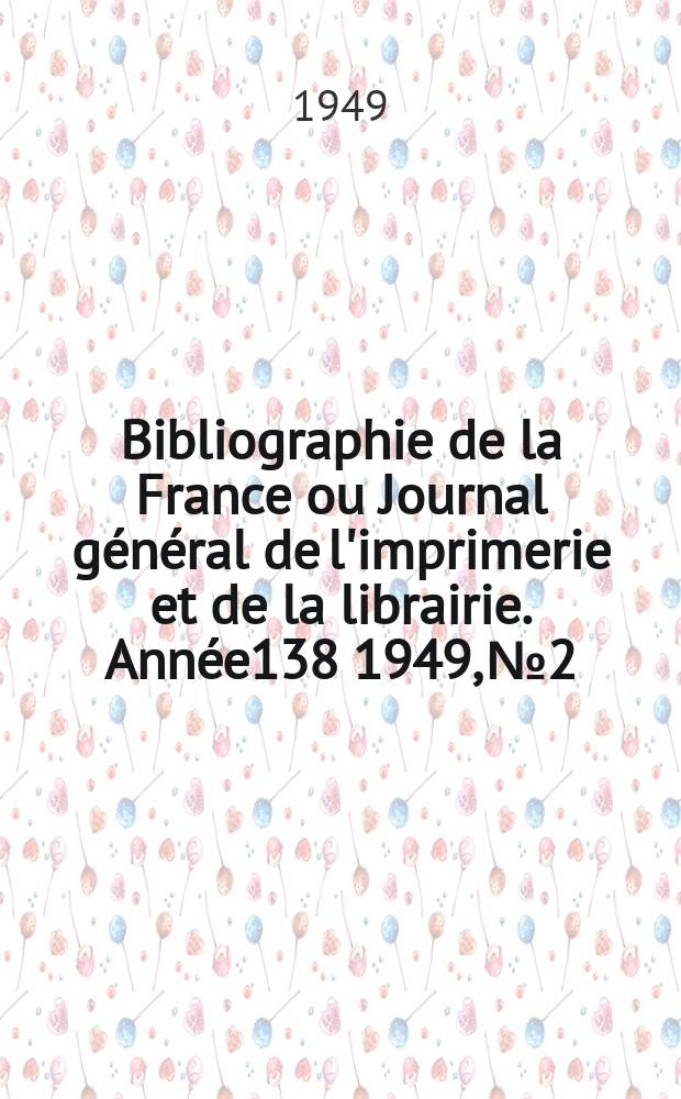 Bibliographie de la France ou Journal général de l'imprimerie et de la librairie. Année138 1949, №2