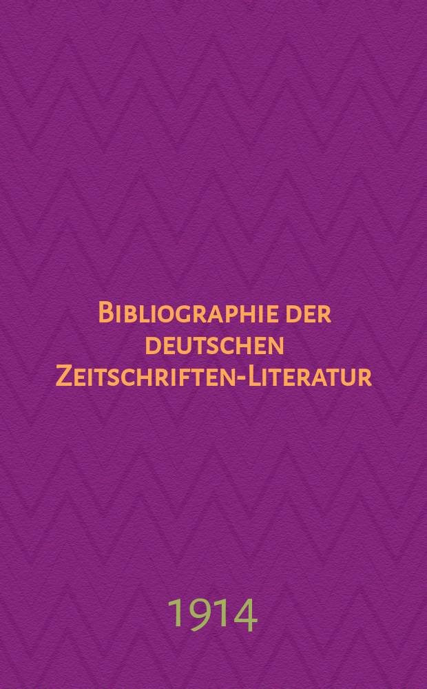 Bibliographie der deutschen Zeitschriften-Literatur : Alphabetisches nach Schlagworten sachlich geordnetes Verzeichnis, von... Aufsätzen, die während des Jahres in... zumeist wissenschaftlichen Zeitschriften deutscher Zunge erschienen sind. Bd.33A
