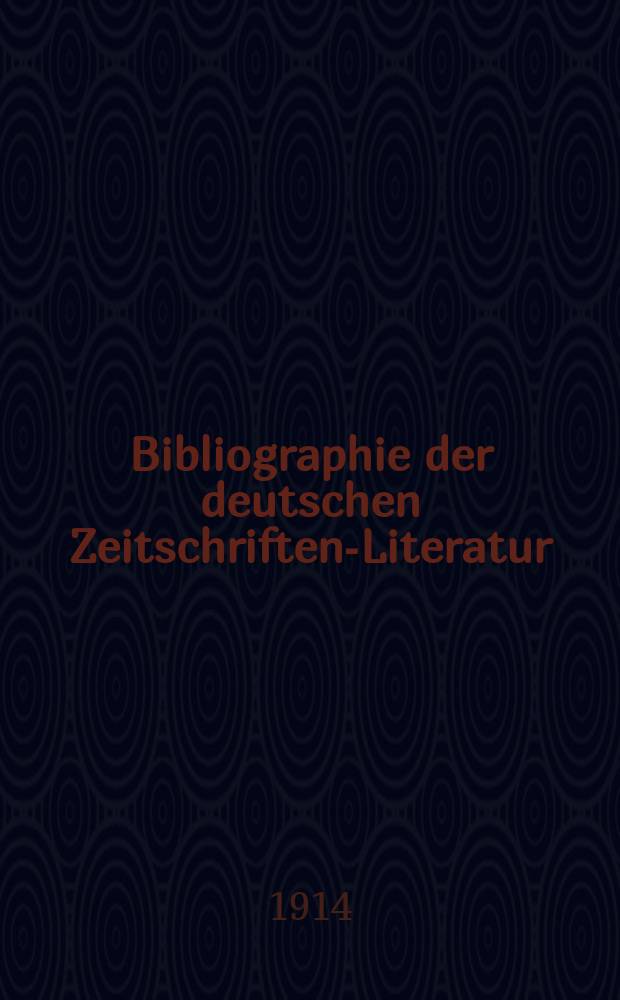 Bibliographie der deutschen Zeitschriften-Literatur : Alphabetisches nach Schlagworten sachlich geordnetes Verzeichnis, von... Aufsätzen, die während des Jahres in... zumeist wissenschaftlichen Zeitschriften deutscher Zunge erschienen sind. Bd.35A