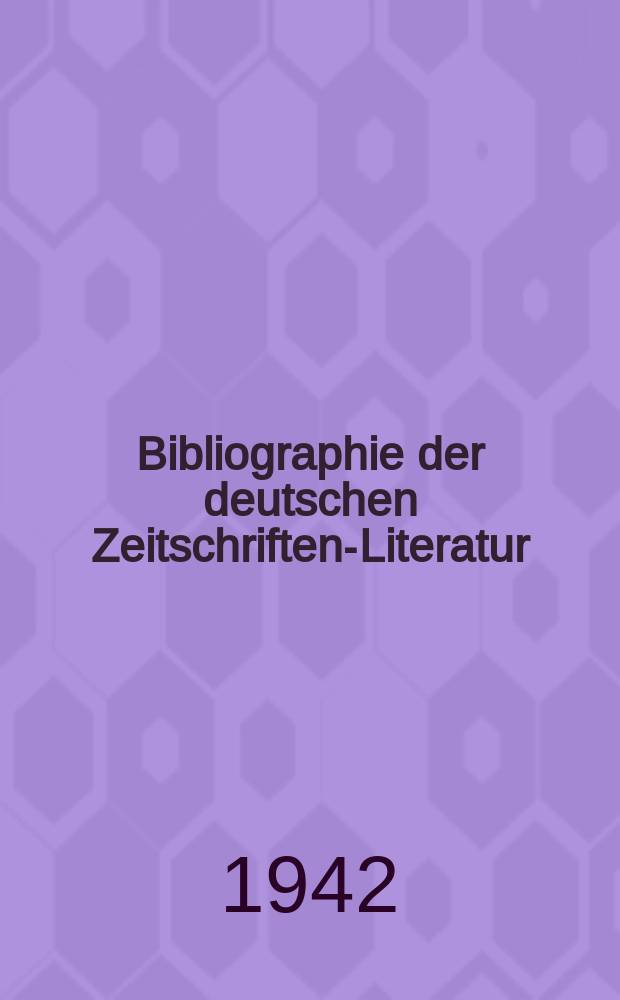 Bibliographie der deutschen Zeitschriften-Literatur : Alphabetisches nach Schlagworten sachlich geordnetes Verzeichnis, von... Aufsätzen, die während des Jahres in... zumeist wissenschaftlichen Zeitschriften deutscher Zunge erschienen sind. Bd.86A