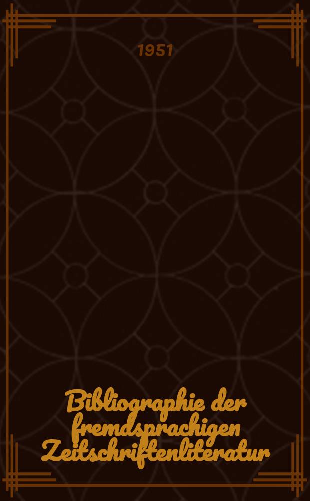 Bibliographie der fremdsprachigen Zeitschriftenliteratur : Alphabetisches hach Schlagworten in deutscher Sprache sachlich geordnetes Verzeichnis von Aufsätzen die in zumeist wissenschaftlichen Zeitungen nichtdeutscher Zunge erschienen sind. Bd.30 1949/1950, Lfg.1