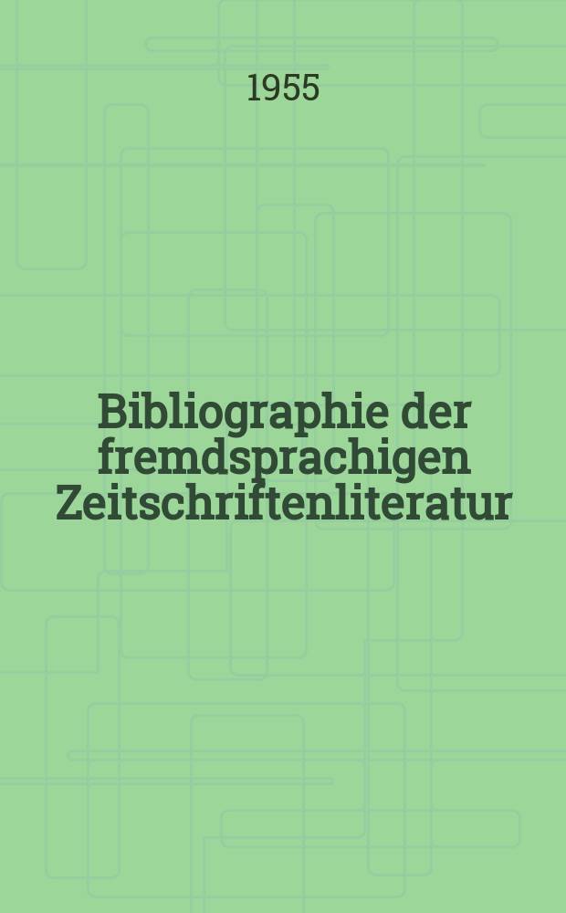 Bibliographie der fremdsprachigen Zeitschriftenliteratur : Alphabetisches hach Schlagworten in deutscher Sprache sachlich geordnetes Verzeichnis von Aufsätzen die in zumeist wissenschaftlichen Zeitungen nichtdeutscher Zunge erschienen sind. Bd.36 1953/1954, Lfg.8