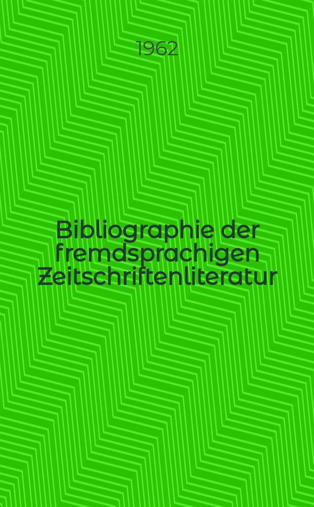 Bibliographie der fremdsprachigen Zeitschriftenliteratur : Alphabetisches hach Schlagworten in deutscher Sprache sachlich geordnetes Verzeichnis von Aufsätzen die in zumeist wissenschaftlichen Zeitungen nichtdeutscher Zunge erschienen sind. Bd.47 1959/1961, Lfg.14
