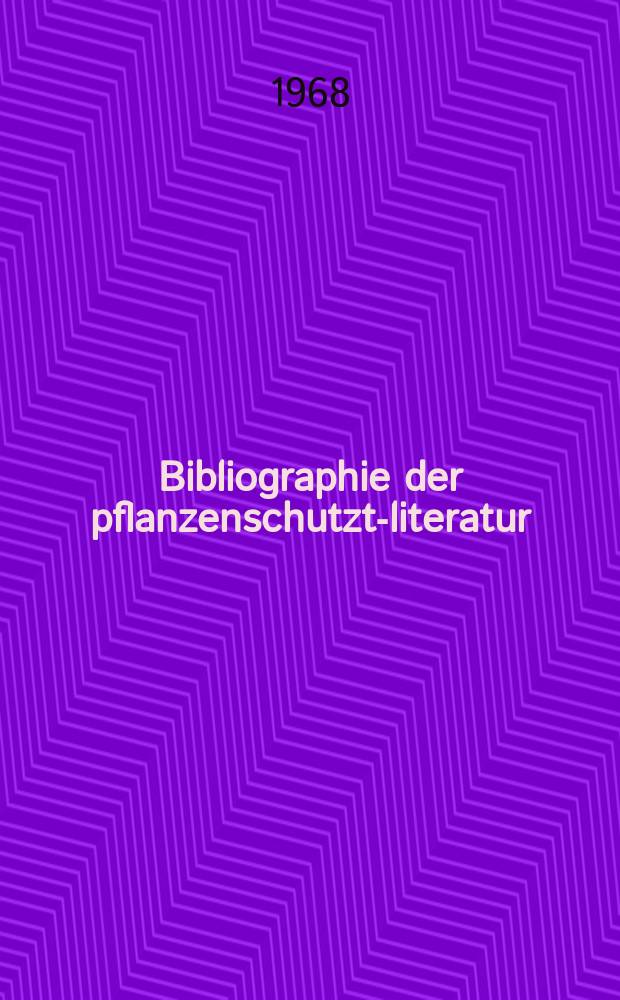 Bibliographie der pflanzenschutzt-literatur : Das jahr. Bd.3, H.4