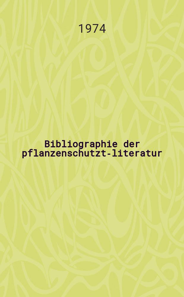 Bibliographie der pflanzenschutzt-literatur : Das jahr. Bd.9, H.3