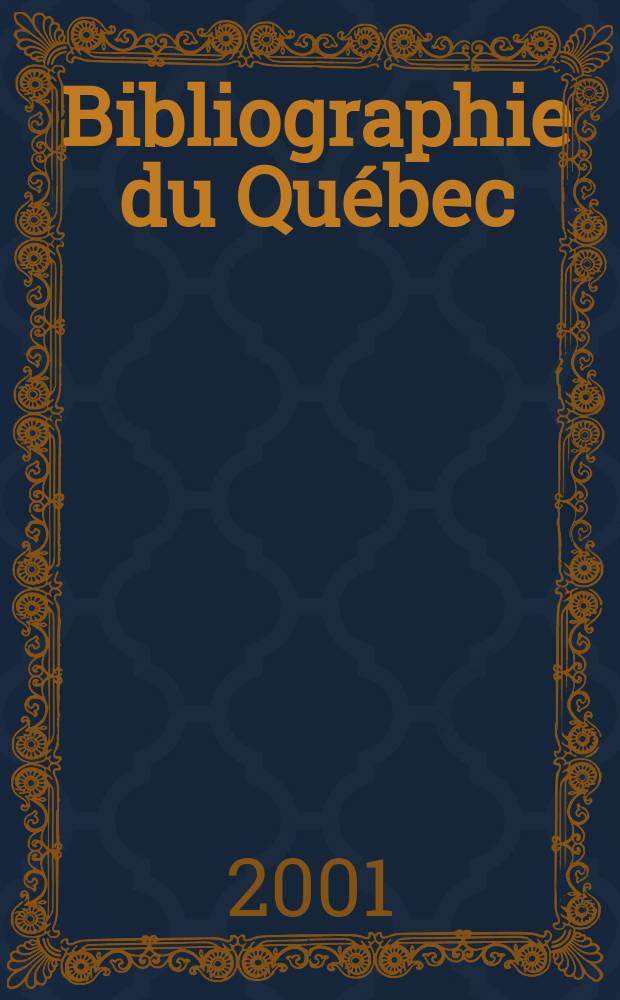Bibliographie du Québec : Ind. annu. des publ. québécoises compl. par la Bibl. nat. du Québec. 2001, B : Vedettes-matière