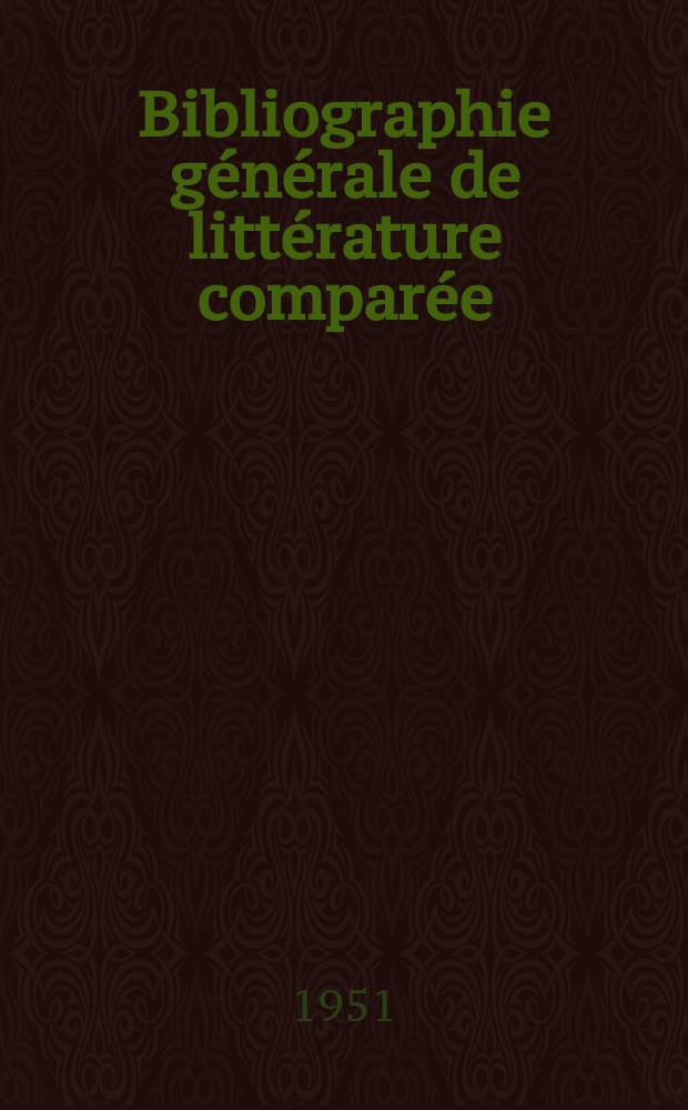 Bibliographie générale de littérature comparée
