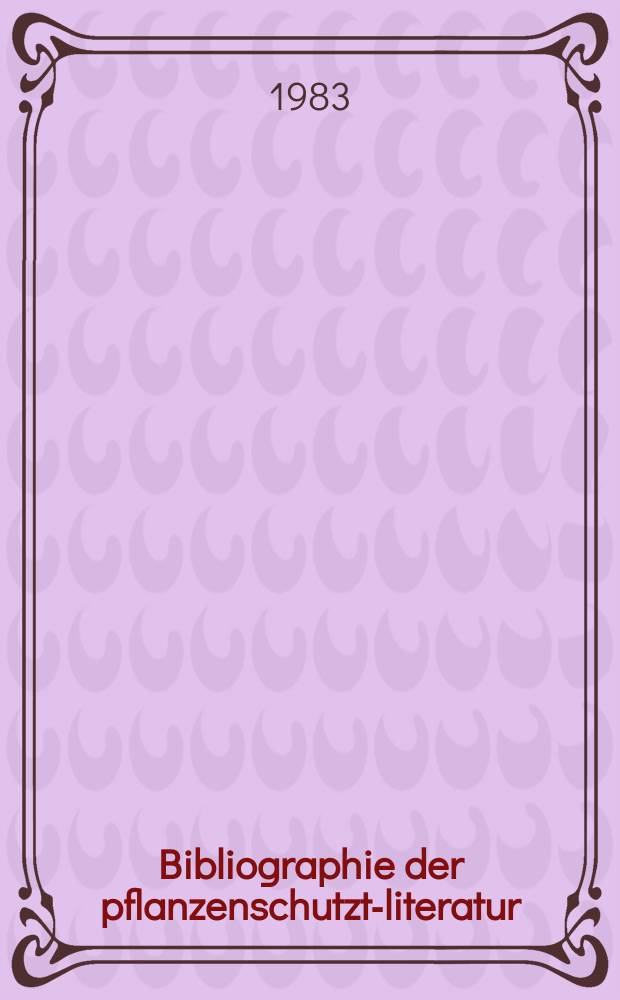 Bibliographie der pflanzenschutzt-literatur : Das jahr. Bd.19, H.3