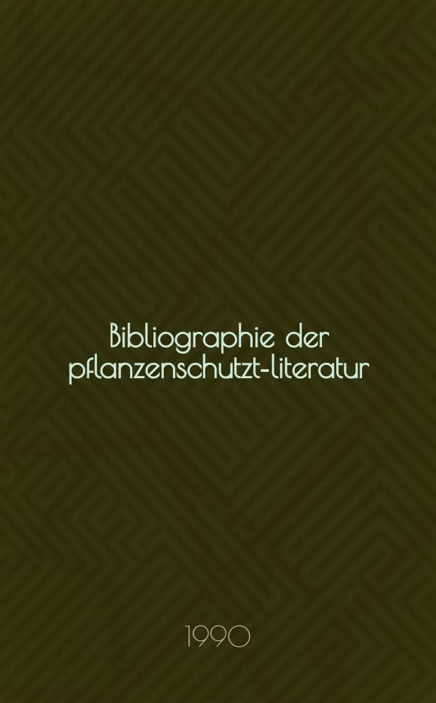 Bibliographie der pflanzenschutzt-literatur : Das jahr. Bd.26, H.3