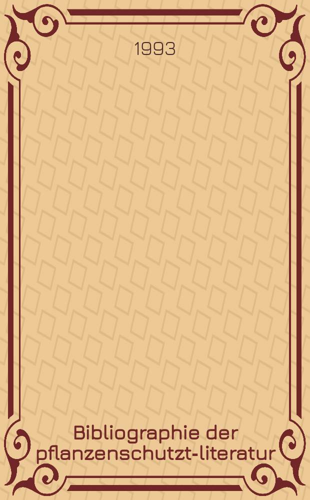 Bibliographie der pflanzenschutzt-literatur : Das jahr. Bd.29, H.1