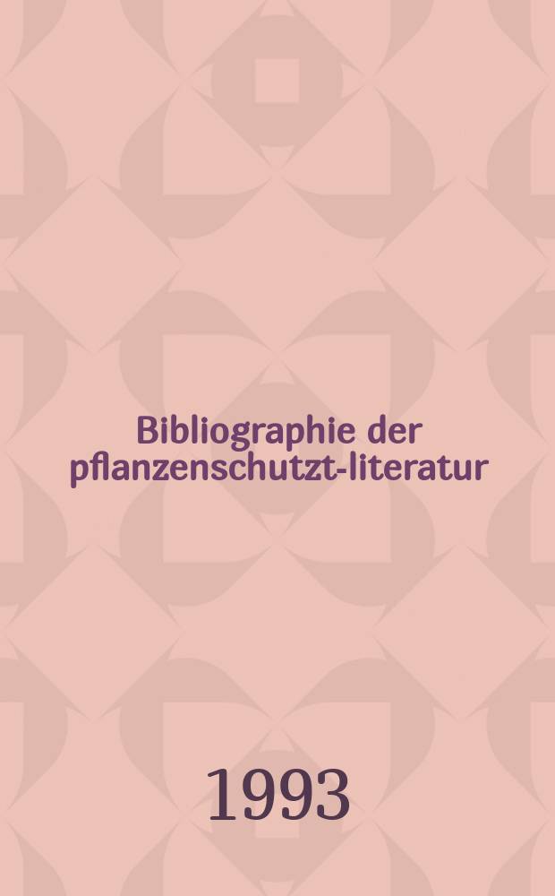 Bibliographie der pflanzenschutzt-literatur : Das jahr. Bd.29, H.2