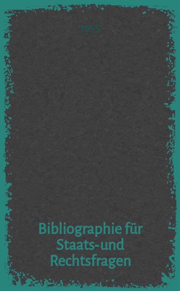 Bibliographie für Staats-und Rechtsfragen