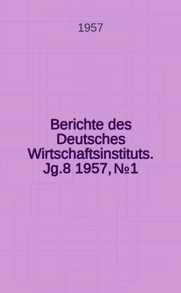 Berichte des Deutsches Wirtschaftsinstituts. Jg.8 1957, №1 : Die Entwicklung der Einzelhandelspreise im Nachkriegszyklus der westdeutschen Wirtschaft