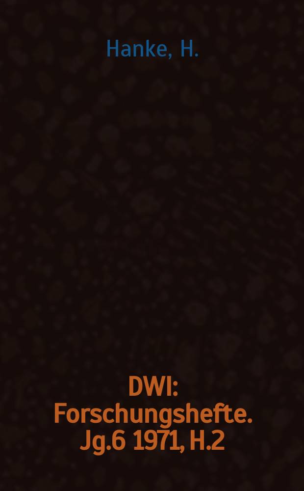 DWI : Forschungshefte. Jg.6 1971, H.2 : Stiftungen als Instrumente der Monopolherrschaft