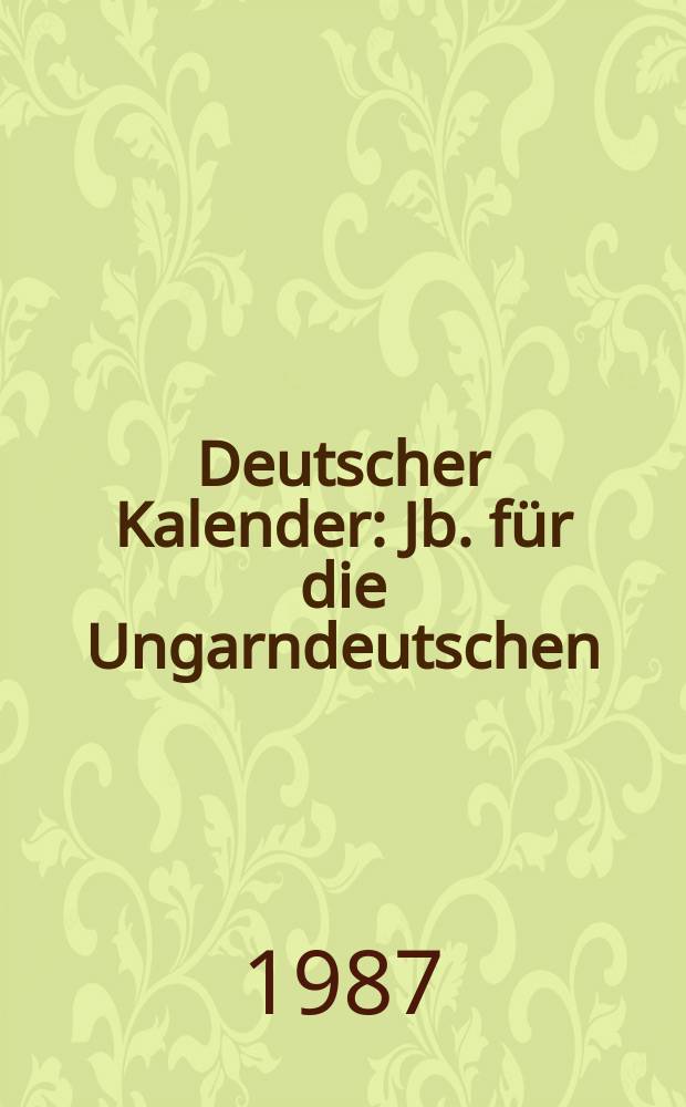 Deutscher Kalender : Jb. für die Ungarndeutschen