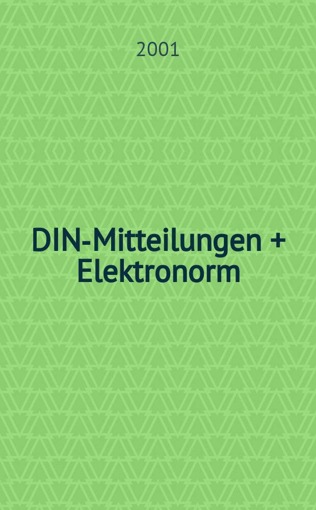DIN-Mitteilungen + Elektronorm : Zentralorgan der deutschen Normung. [Bd.]80, H.6