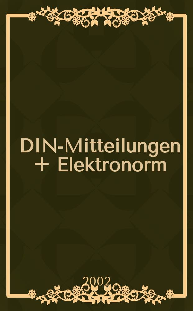 DIN-Mitteilungen + Elektronorm : Zentralorgan der deutschen Normung. [Bd.]81, H.7