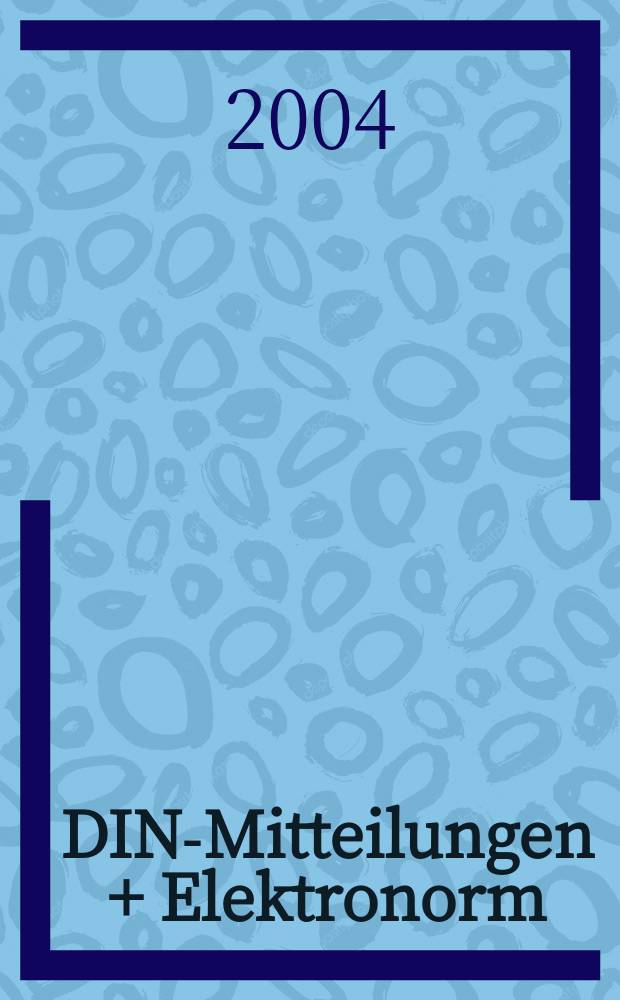 DIN-Mitteilungen + Elektronorm : Zentralorgan der deutschen Normung. Jg.83, H.11