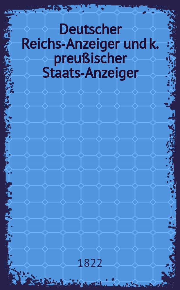 Deutscher Reichs-Anzeiger und k. preußischer Staats-Anzeiger