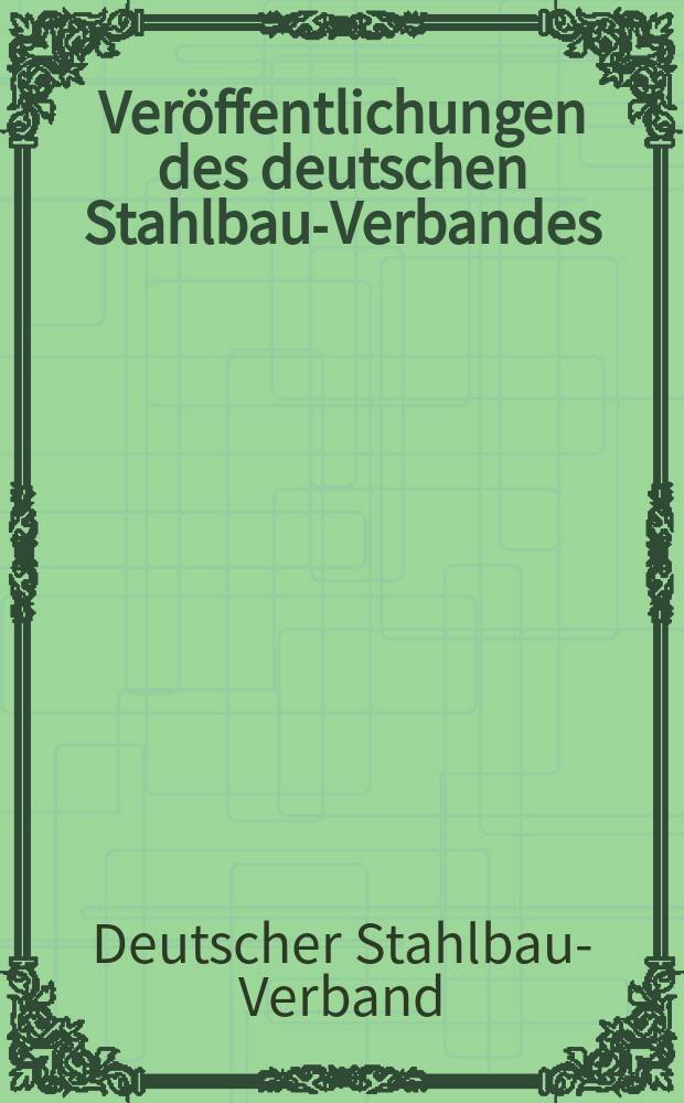 Veröffentlichungen des deutschen Stahlbau-Verbandes
