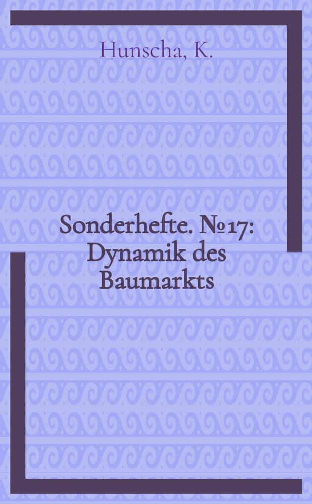 Sonderhefte. №17 : Dynamik des Baumarkts