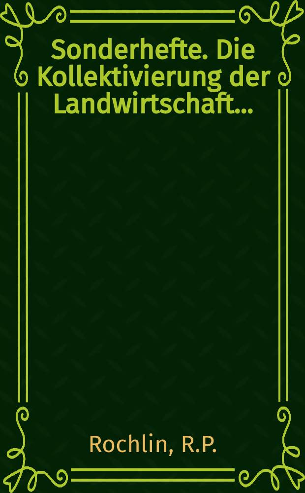 Sonderhefte. Die Kollektivierung der Landwirtschaft ...