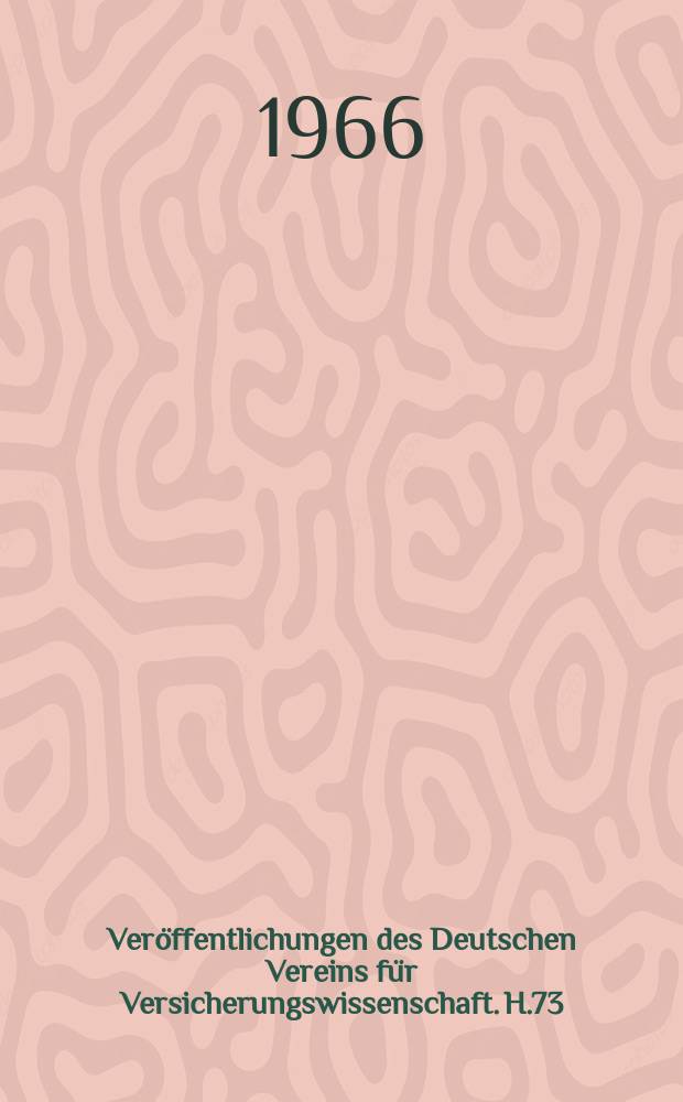 Veröffentlichungen des Deutschen Vereins für Versicherungswissenschaft. H.73 : Das Versicherungswesen der Sowjet-Union