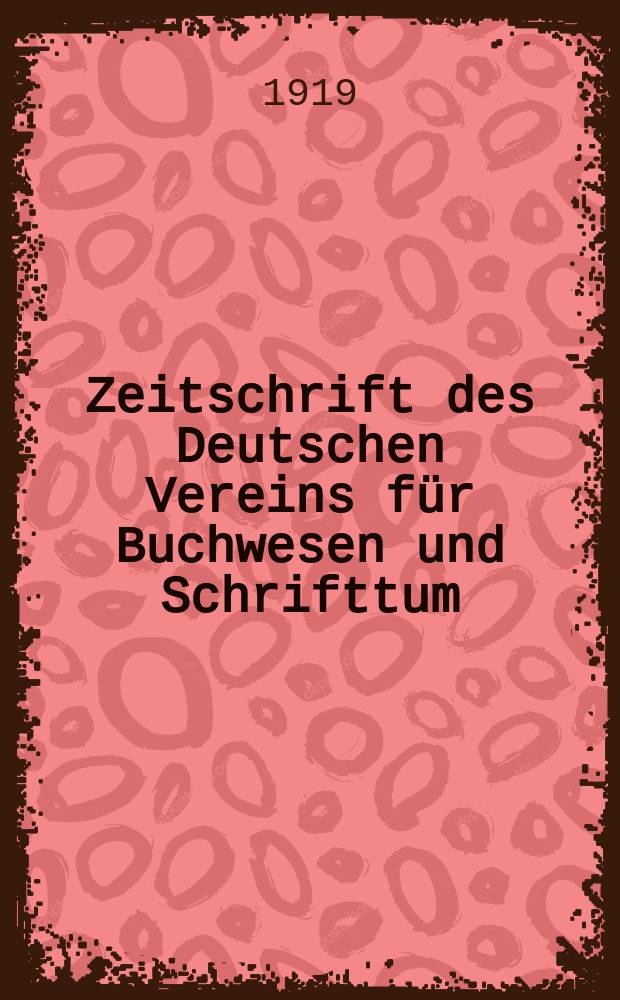 Zeitschrift des Deutschen Vereins für Buchwesen und Schrifttum
