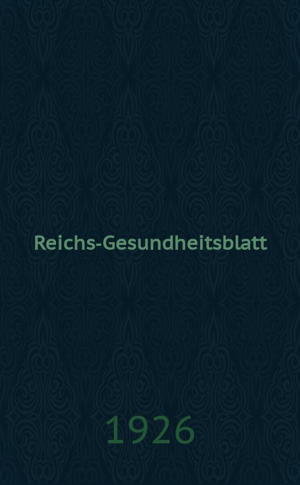 Reichs-Gesundheitsblatt : Hrsg. vom Reichsgesundheitsamt. Jg.1(50) 1926, №3