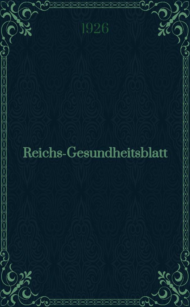 Reichs-Gesundheitsblatt : Hrsg. vom Reichsgesundheitsamt. Jg.1(50) 1926, №8