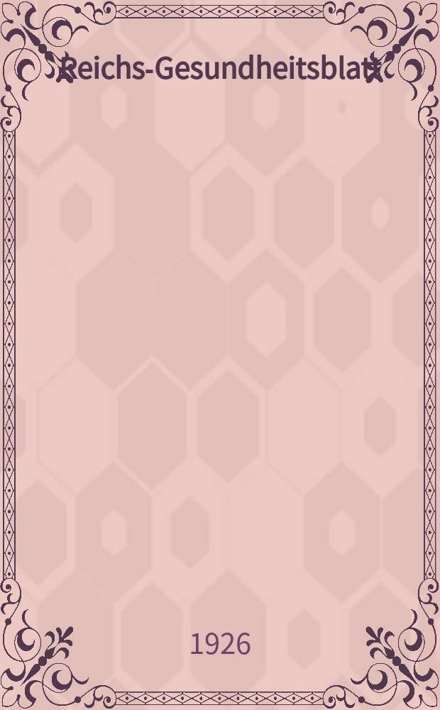 Reichs-Gesundheitsblatt : Hrsg. vom Reichsgesundheitsamt. Jg.1(50) 1926, №38
