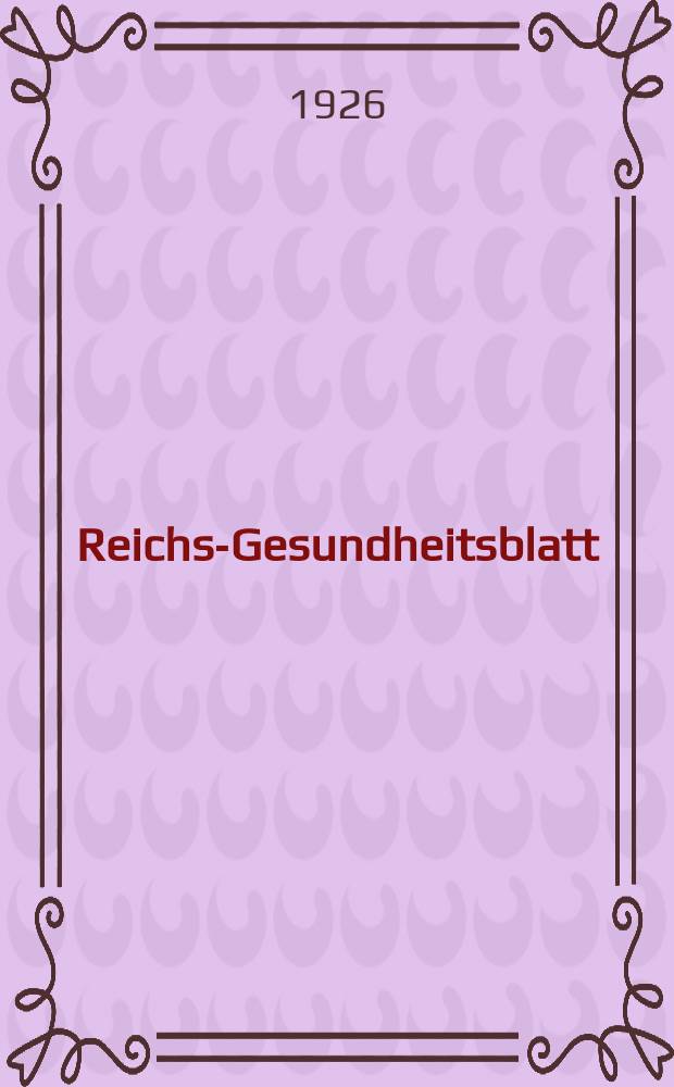 Reichs-Gesundheitsblatt : Hrsg. vom Reichsgesundheitsamt. Jg.1(50) 1926, №40
